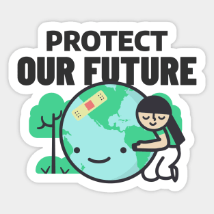 Protect Our Future Sticker